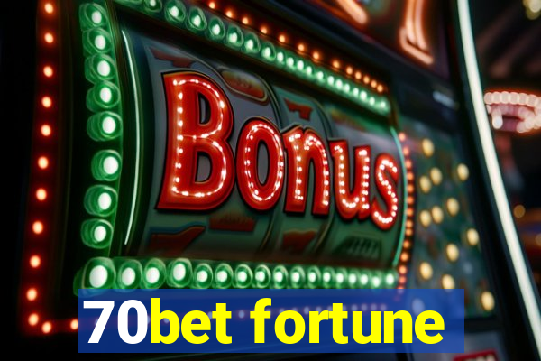 70bet fortune